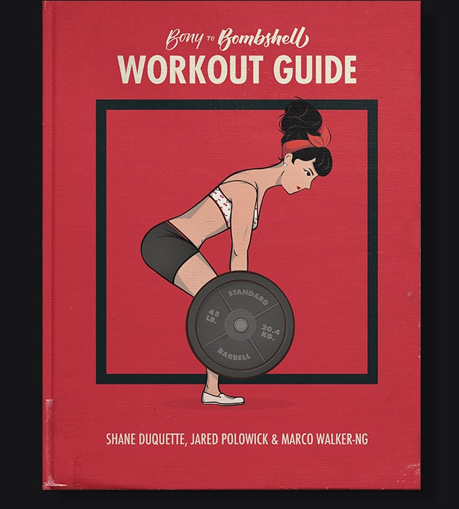 Bony to Bombshell: Workout Guide